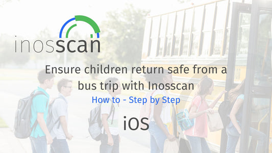 How to use the Inosscan iOS App to ensure safe transport of children on a bus trip