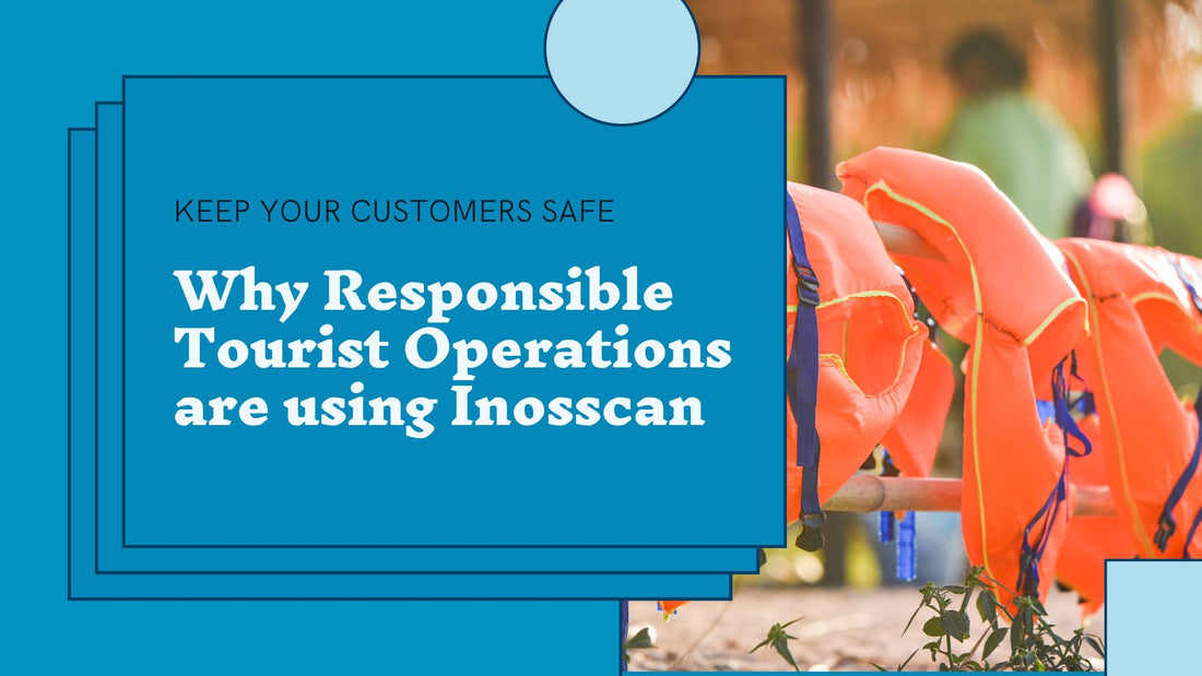 Why Responsible Tourist Operations are using Inosscan