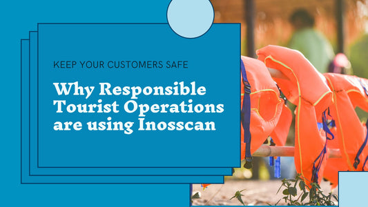 Why Responsible Tourist Operations are using Inosscan